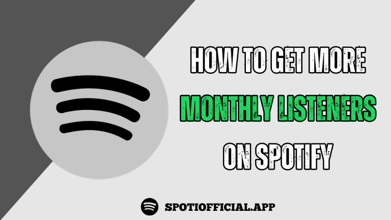 How To Get More Monthly Listeners On Spotify